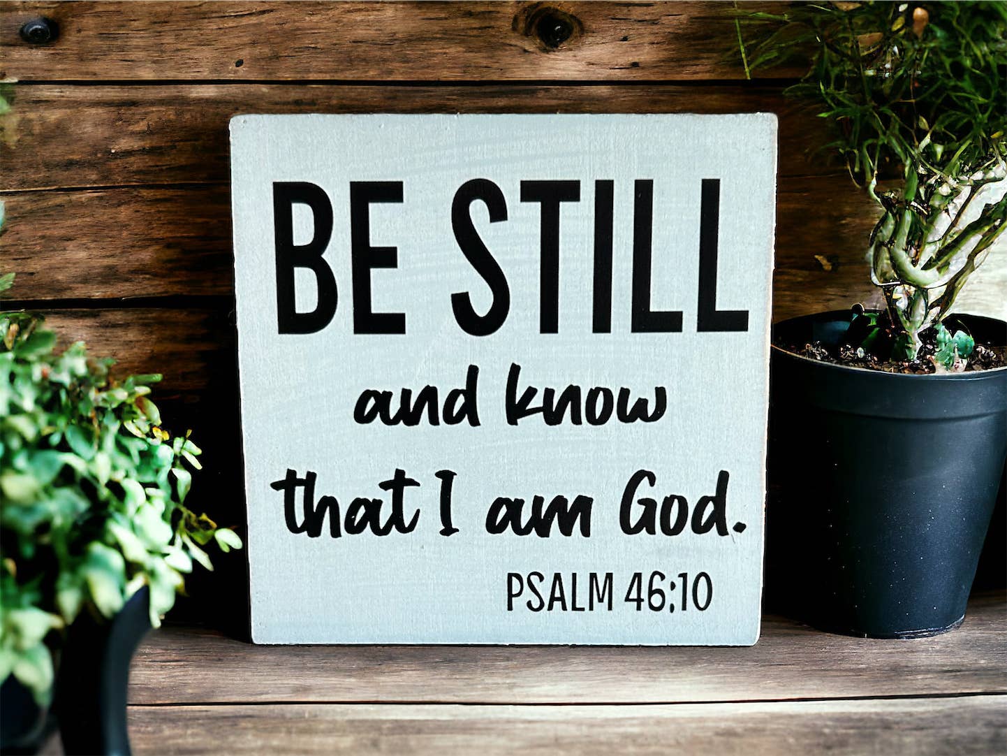 Be Still and Know That I Am God - Bible Verse Wood Sign: Natural Linen