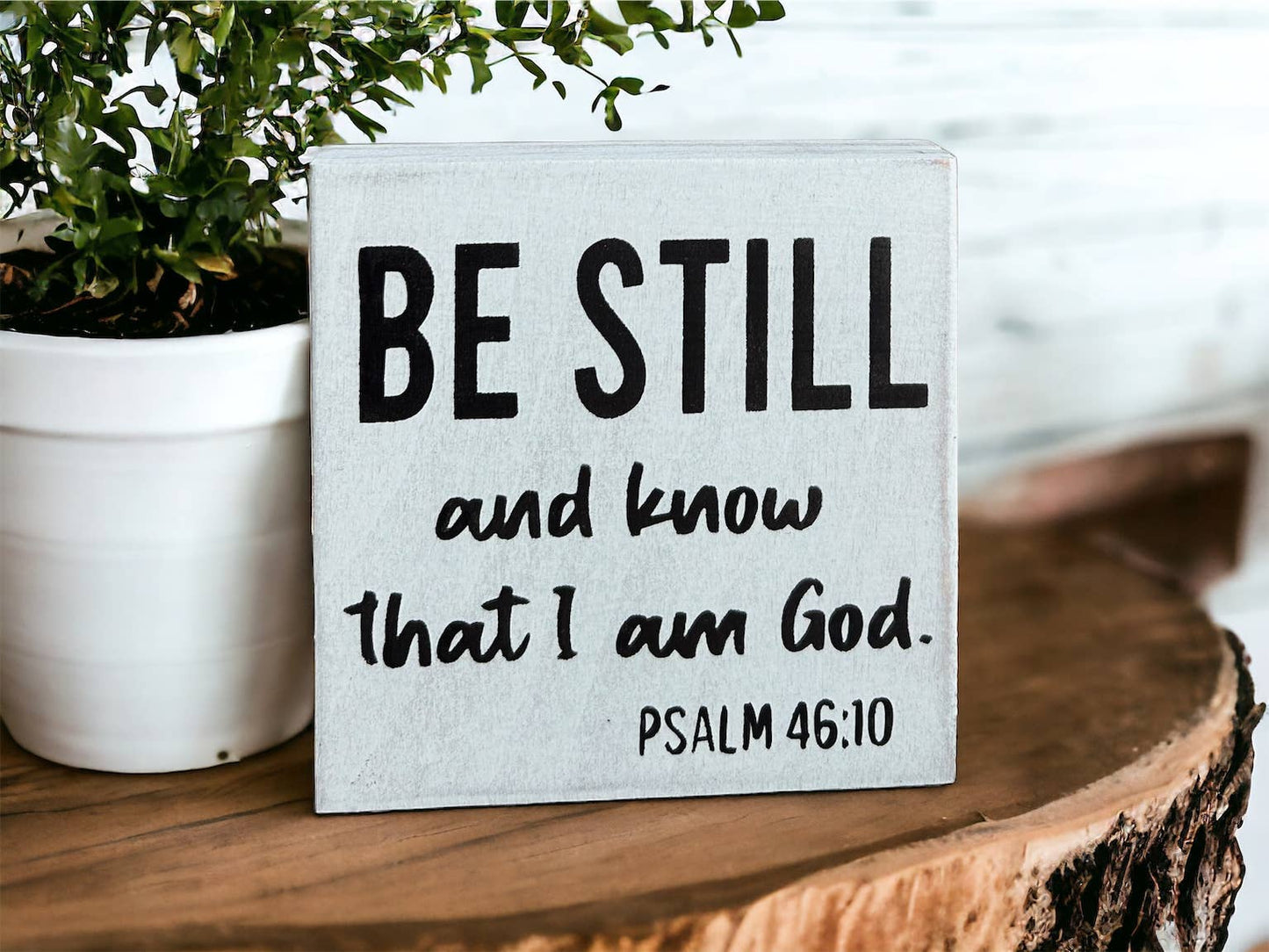 Be Still and Know That I Am God - Bible Verse Wood Sign: Natural Linen