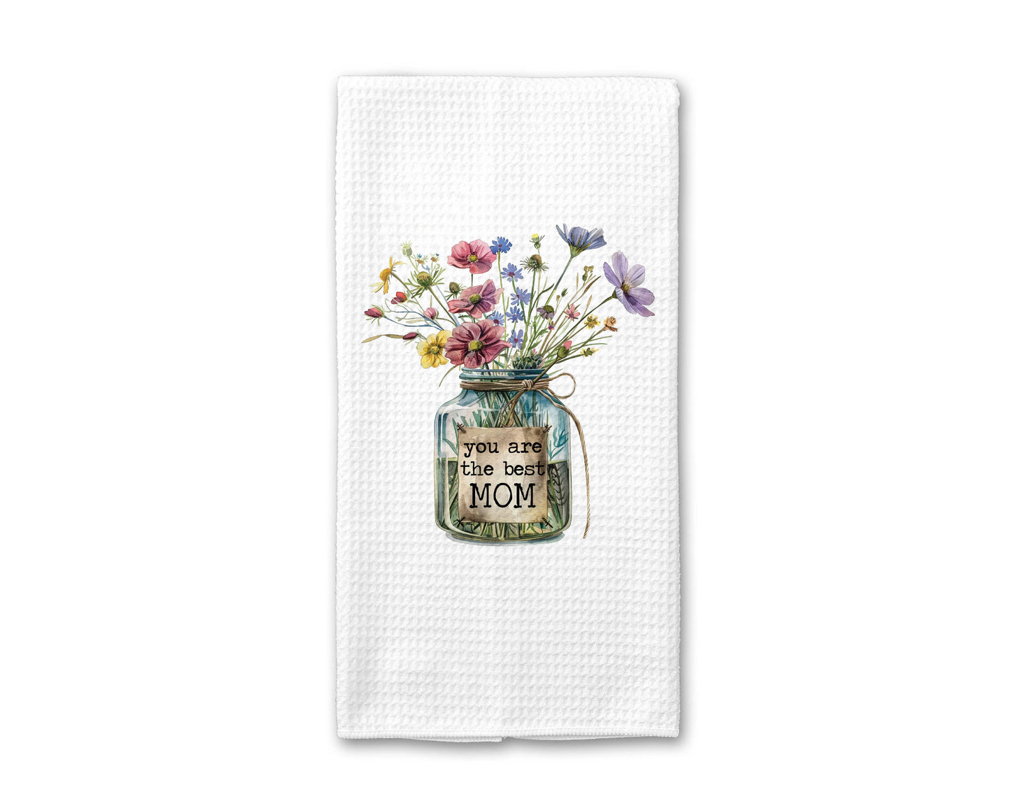 Best Mom Ever Bouquet Kitchen Towel, Mother's Day Dish Towel: Transparent Cellophane Sleeve
