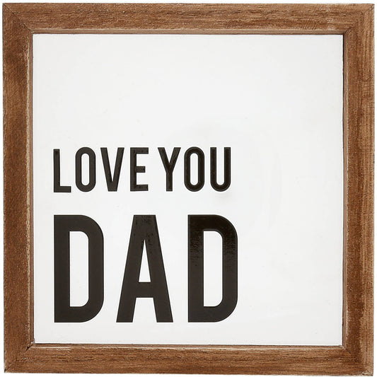 Love You Dad - 5" x 5" Wood Framed Glass Plaques