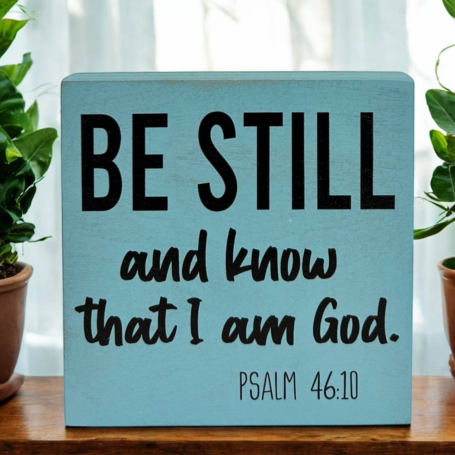 Be Still and Know That I Am God - Bible Verse Wood Sign: Natural Linen
