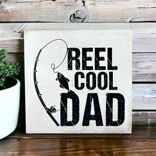 Reel Cool Dad - Mini Rustic Wood Sign: White