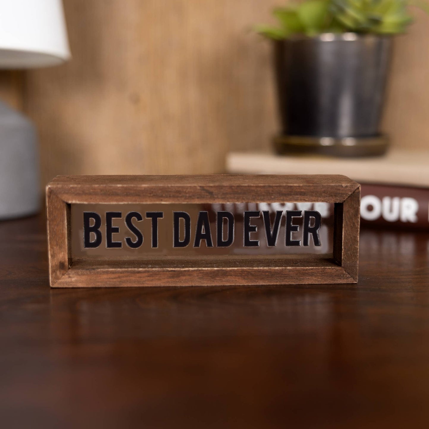 Best Dad Ever - 6" x 2" Wood Framed Glass Plaques