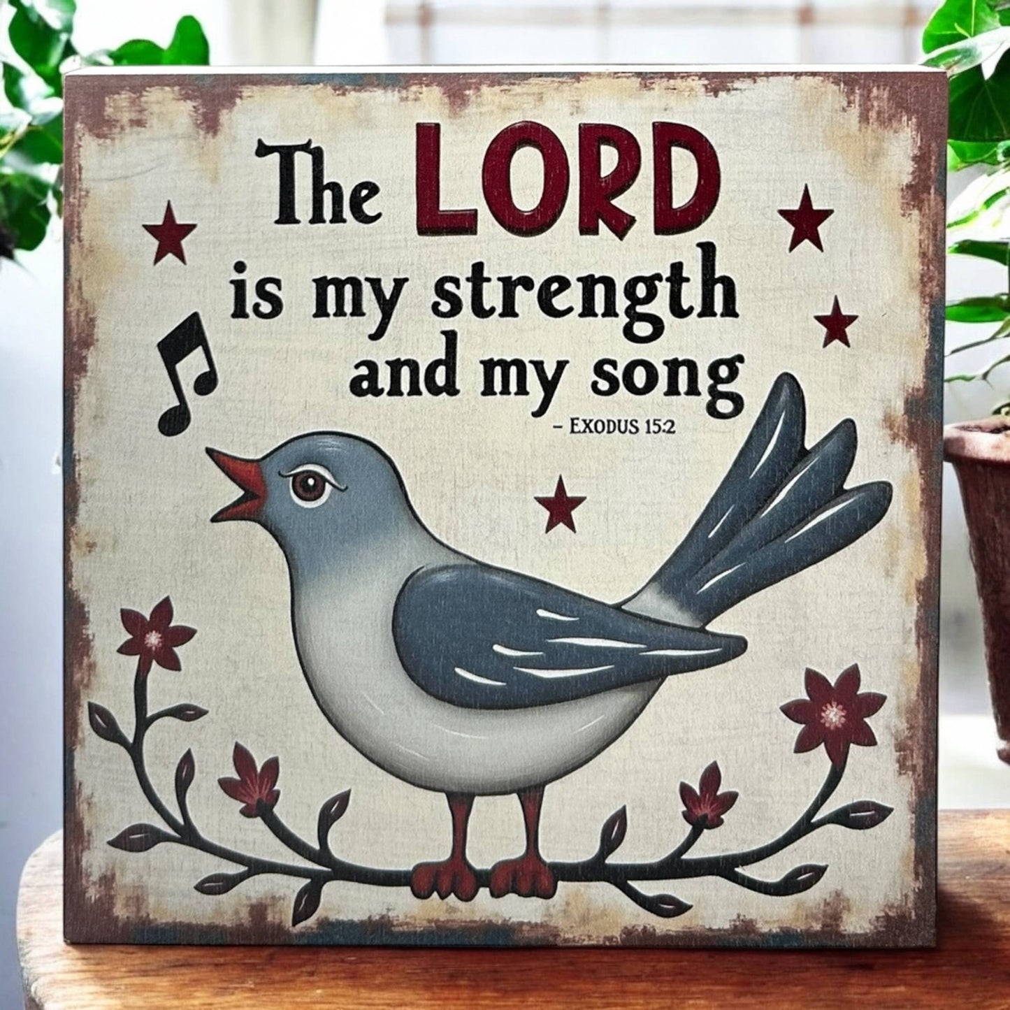 The Lord is my Strength and my Song - Rustic Wood Sign