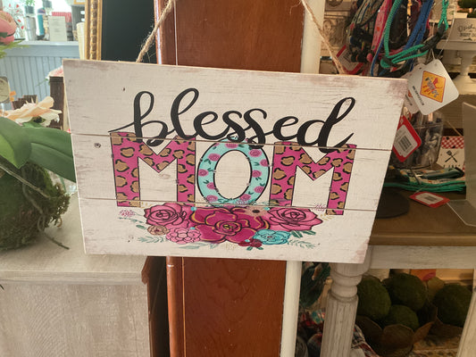 Blessed Mom Sign