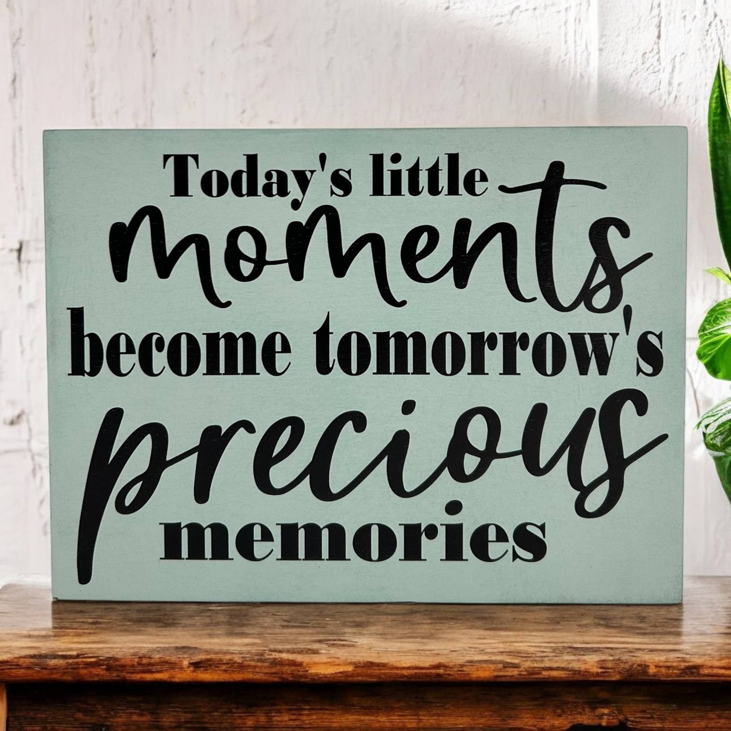 Today's Little Moments - Rustic Wood Family Decor Sign: Light green