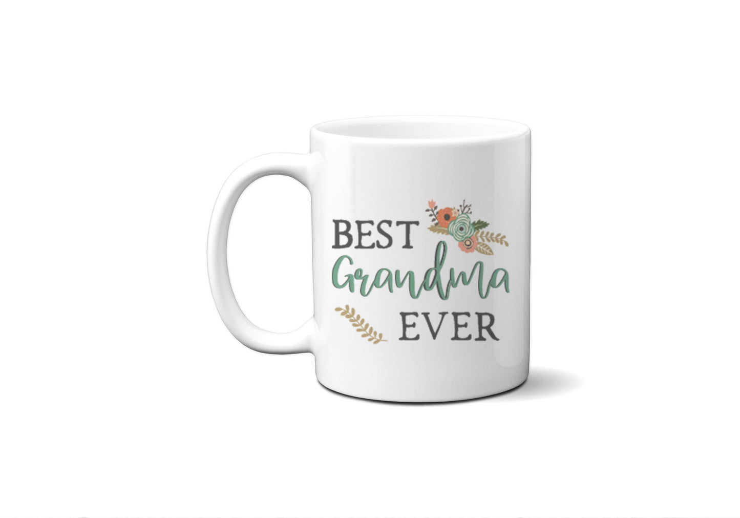 Best Grandma Ever Mug, Grandmother Mug, Coffee Cup: 11 oz